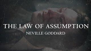 Neville Goddard on The Law of Assumption