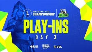 ESL Mobile Challenge presents Wild Rift SEA Championship 2021 Play-ins Day 3