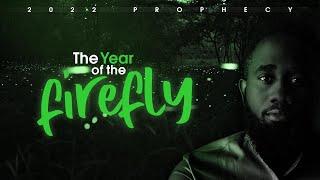 2022 PROPHECY  The Year of the Firefly