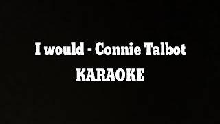 I Would - Connie Talbot  KARAOKE