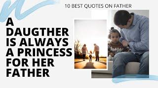 Top 10 Father Daughter Quotes  Lovely Sayings about Dad and Daughter Relationships  Love You Papa