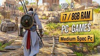 Top 15 Best Mid Spec Pc Games For i7  8GB RAM 2024