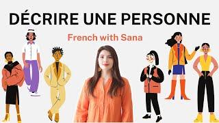 French lesson  comment décrire une personne en français ?