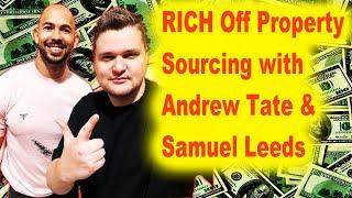 Property Sourcing with Andrew Tate & Samuel Leeds
