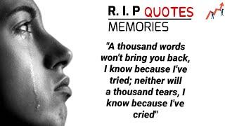 R. I. P Quotes  Rest In Peace. Memories