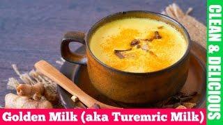 How To Make - Golden Milk aka Turmeric Milk Recipe