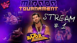 WWF Wrestlemania Mirror Tournament 2024. Razor Ramon STREAM #1