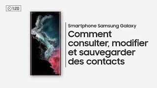 How to Comment consulter modifier et sauvegarder des contacts sur ton Samsung Galaxy?  Samsung