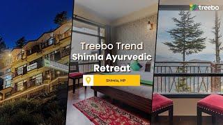 Treebo Trend Shimla Ayurvedic Retreat - Shimla  Treebo Hotels