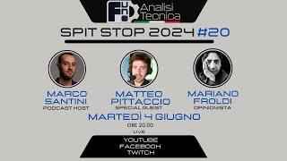 Spit Stop 2024 #20 - LIVE con Matteo Pittaccio