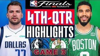 Boston Celtics vs. Dallas Mavericks - Game 3 Highlights HD 4th-QTR  June 12  2024 NBA Finals