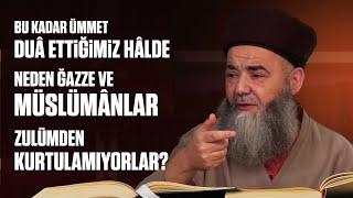 Bu Kadar Ümmet Duâ Ettiğimiz Hâlde Neden Ğazze ve Müslümânlar Zulümden Kurtulamıyorlar?