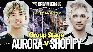 ไฮไลท์  Aurora vs Shopify  Dreamleague Season 22 Group Stage