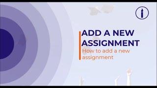 ADD A NEW ASSIGNMENT