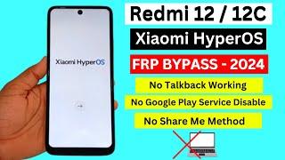 Redmi 12  12c HyperOS Frp Bypass Without Activity Launcher  Xiaomi Redmi 12c Frp Unlock Without Pc