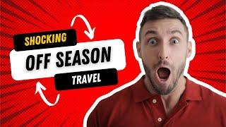 Unlocking Off Season Travel Savings