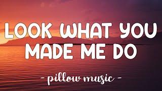 Look What You Made Me Do - Taylor Swift Lyrics 