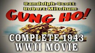 Gung Ho The Story of Carlsons Makin Island Raiders 1943 - Complete WW2 Movie