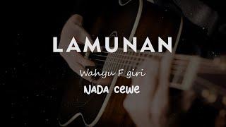 LAMUNAN  Wahyu F giri  KARAOKE GITAR AKUSTIK NADA CEWE  FEMALE 