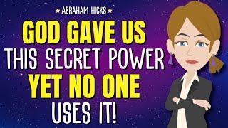 God Gave Us This Secret Power Yet No One Uses It  Abraham Hicks 2024