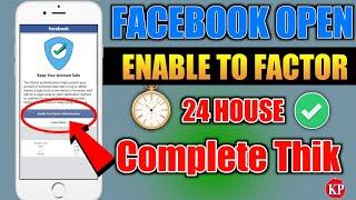 Enable Two-Factor Authentication 2024  Keep Your Account Safe Facebook ?