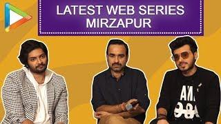 Pankaj Tripathi Ali Fazal & Divyendu Sharma OPEN UP about their INTRIGUING characters in MIRZAPUR