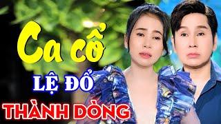 Ca Cổ Hơi Dài 9999 Chữ LỆ ĐỔ THÀNH DÒNG - Vũ Luân Phương Cẩm Ngọc Ca Cổ Hơi Dài Hay Nhất 2024