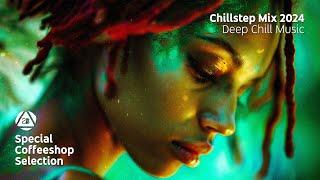 CHILLSTEP MIX 2024 • Part 2 • DEEP CHILL MUSIC • Special Coffeeshop Selection Seven Beats Music