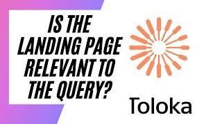 Is the landing page relevant to the query? Toloka Tutorials 101