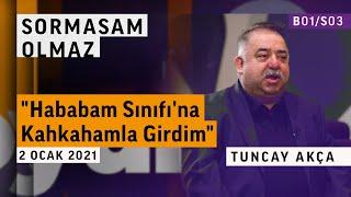 Tuncay Akça ‘’Hababam Sınıfı’na Kahkahamla Girdim’’