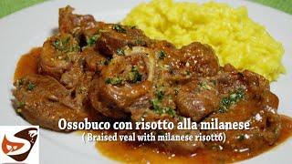 Ossobuco alla milanese con risotto giallo - Non puoi non assaggiarlo