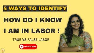 How do I know I am in Labor?  How to identify True Labour pain  True labour vs False labour
