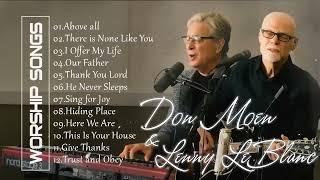 Don Moen & Lenny LeBlanc - There is None Like You ..Worship songs Nonstop Collection 2022