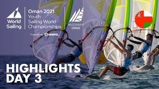 Day 3 Highlights  2021 Youth World Sailing Championships