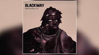 Blackway Aeph KoKo - Impossible Official Audio