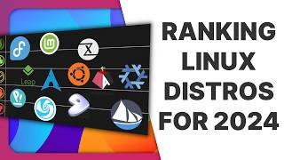 Ranking Linux Distributions for 2024 a tier list for my use case 