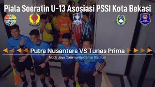 Replay Pertandingan Putra Nusantara VS Tunas Prima Piala Soeratin U-13 Asosiasi PSSI Kota Bekasi