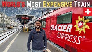 GLACIER EXPRESS  How is the Worlds Most Expensive Train ? 1st CLASS