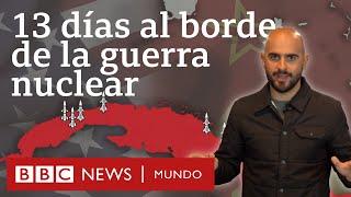 Cómo se desencadenó la crisis de los misiles en Cuba entre Estados Unidos y la Unión Soviética