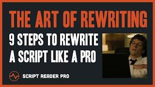 The Art of Rewriting 9 Steps to Rewrite a Screenplay like a Pro  Script Reader Pro
