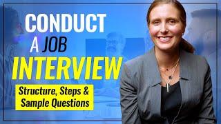 How to Conduct a JOB Interview With Confidence Structure Steps and Sample Questions