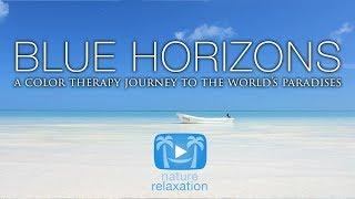 BLUE HORIZONS  a Pure Nature Relaxation Video 4K UHD