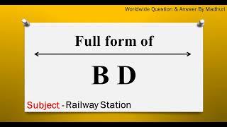 BD ka full form  Full form of BD in English  Subject - Railway Station