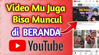 Cara Setting Video Agar Muncul Di Beranda Youtube dan Banyak Yang Nonton