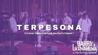 TERPESONA - Barry Likumahuwa & The Rhythm Service Cover Version of Funk Section’s Classic