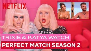 Drag Queens Trixie Mattel & Katya React to Perfect Match Season 2  I Like To Watch  Netflix