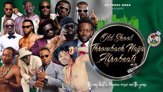 THROWBACK NAIJA AFROBEATS  OLD SKOOL 3HR MIX  WANDE COAL 2BABA PSQUARE TIMAYA DBANJ IYANYA