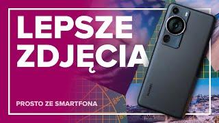 Jak robić lepsze zdjęcia smartfonem?Ćwiczenia patrzenia