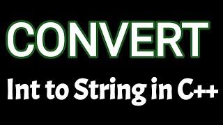 Convert Int to string in C++  Integer to string datatype conversion