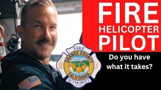 OC Fire Helicopter Pilot - Fire Helicopter Pilot tells us what it takes to join this elite service.